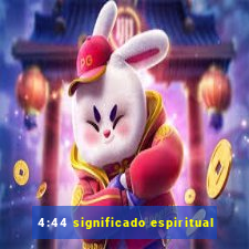 4:44 significado espiritual